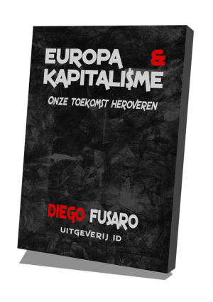 Europa & Kapitalisme - Onze toekomst heroveren (Diego Fusaro)